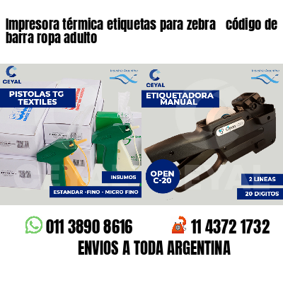 Impresora térmica etiquetas para zebra  código de barra ropa adulto